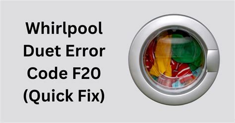 Whirlpool Duet Error Code F20 (Quick Fix) - ExHandyman