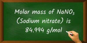 NaNO3 (Sodium nitrate) Molar Mass (With Calculations)