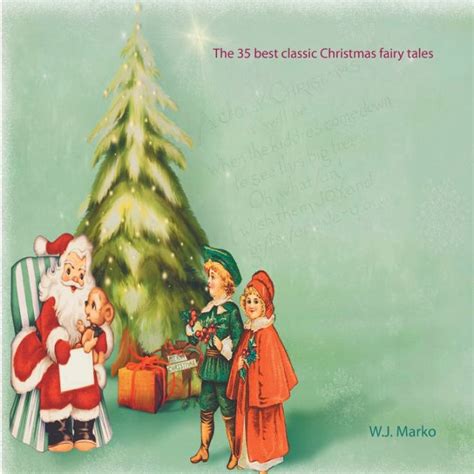 The 35 best classic Christmas fairy tales by W.J. Marko, Paperback | Barnes & Noble®