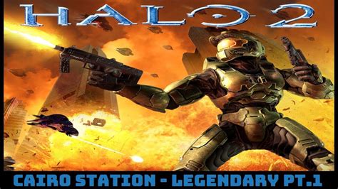 HALO 2 Anniversary PC | Legendary | Pt.1 Cairo Station - YouTube