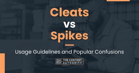 Cleats vs Spikes: Usage Guidelines and Popular Confusions