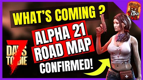 ALL Features CONFIRMED for ALPHA 21 - Everything we KNOW! 7 Days To Die - YouTube