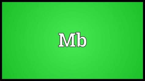 MB Meaning In Text: Definitions, Meaning, Uses, Examples!