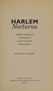 Harlem nocturne : women artists & progressive politics during World War ...