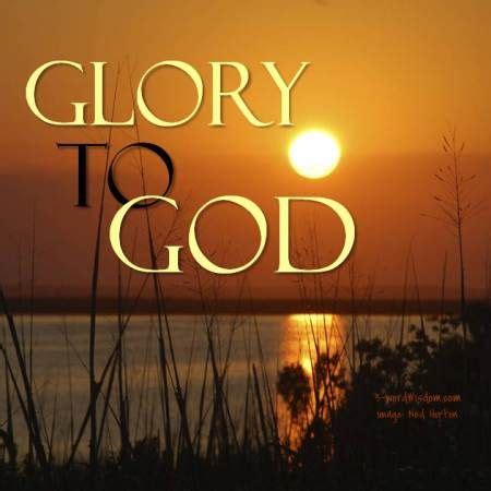 Glory to God | God prayer, God almighty, God the father