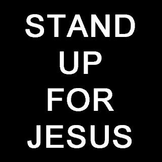 Stand Up, Stand Up for JESUS