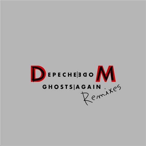 Depeche Mode Ghosts Again (Heaven's Dreaming) Remixes Version 2