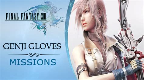 Final Fantasy XIII - All Genji Gloves missions - YouTube