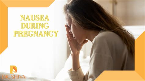 Nausea During Pregnancy: What to do? | Blog | Dr Shiva