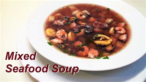 Seafood Soup Recipe. Mixed Seafood Soup healthy and tasty. - YouTube