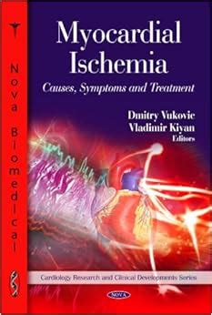 Myocardial Ischemia: Causes, Symptoms and Treatment (Cardiology Research and Clinical ...