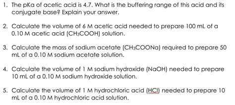 Solved 1. The pka of acetic acid is 4.7. What is the | Chegg.com