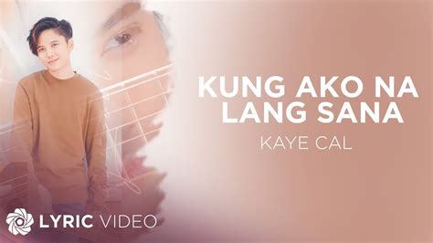 Kung Ako Na Lang Sana Lyrics And Chords