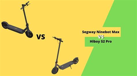 Segway Ninebot Max vs Hiboy S2 Pro – Which One is Best?