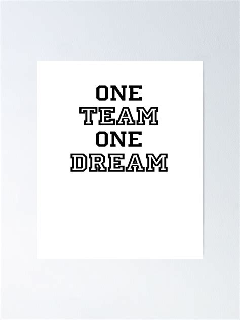 "One Team One Dream" Poster for Sale by Vectorqueen | Redbubble
