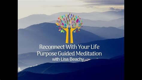 Guided Meditation - Reconnect with Your Life Purpose | Guided meditation, Life purpose, Meditation