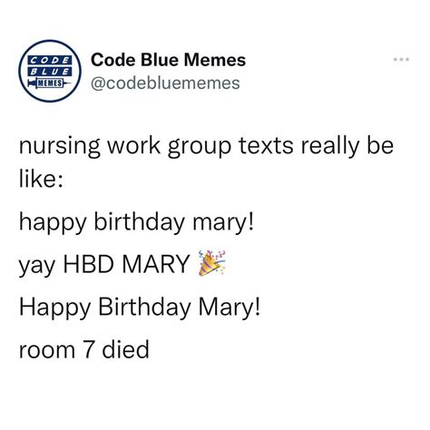 Code Blue Memes on Instagram: “happy birthday” in 2022 | Icu nurse humor, Night nurse humor ...