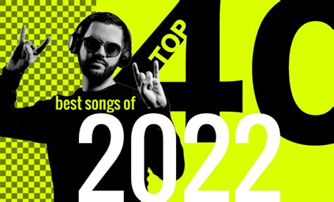 The 40 Best Songs Of 2022 — Electro Wow’s Definitive List