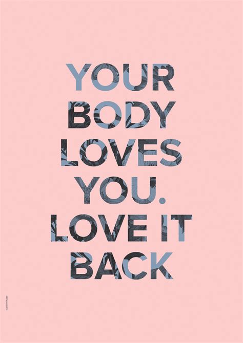 'Your body loves you, love it back' is de quote van deze week. Hoe ...