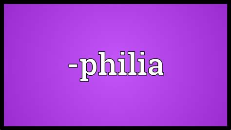 -philia Meaning - YouTube