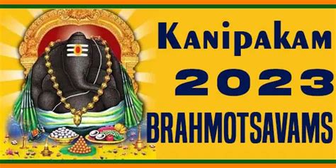 Kanipakam 2023 Brahmotsavam Dates