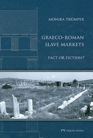 Graeco-Roman Slave Markets - Oxbow Books