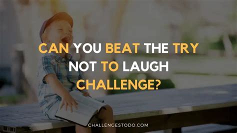 Can You Beat The Try Not To Laugh Challenge? – Challenges To Do