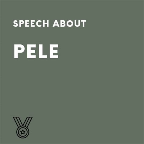 Speech about Pelé – iSpeeches.com