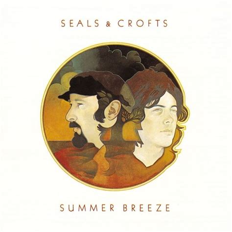 Seals and Crofts - Summer Breeze Lyrics and Tracklist | Genius