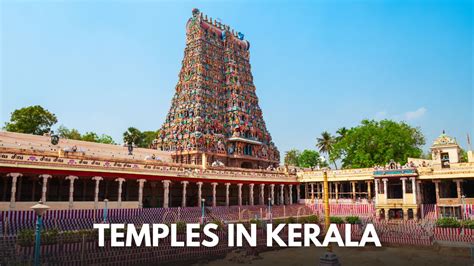 9 Famous Temples In Kerala That Exemplify The Grandeur Of Spirituality