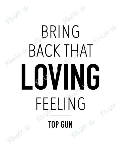 Bring Back That Loving Feeling Top Gun Printable Top Gun - Etsy