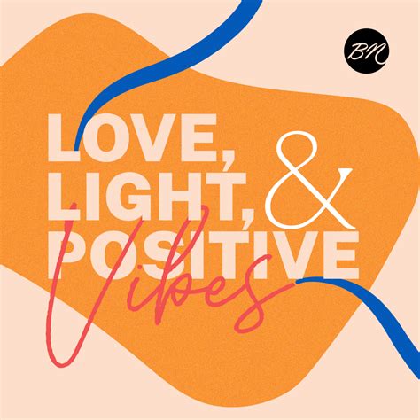 Send Us Some Love, Light & Positive Vibes 💛