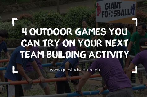 4 Outdoor Games You Can Try on Your Next Team Building Activity - Quest ...