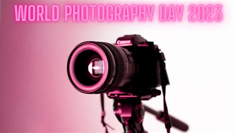 World Photography Day 2023