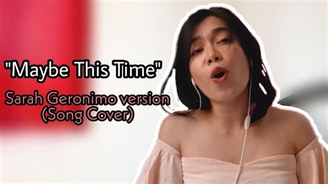 Maybe This Time - Sarah Geronimo version (song cover) - YouTube
