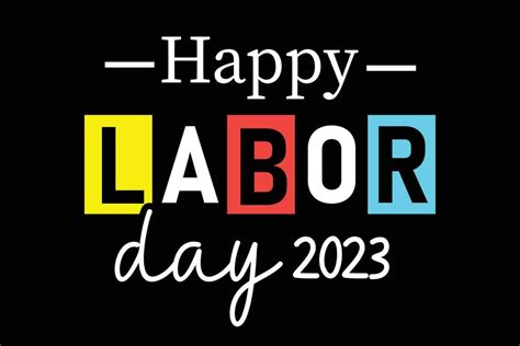 Happy labor day 2023 colorful typography t shirt design 14976392 Vector Art at Vecteezy