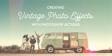 Vintage Photo Effects – Telegraph