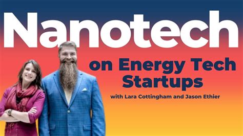 Nanotech on Energy Tech Startups - YouTube