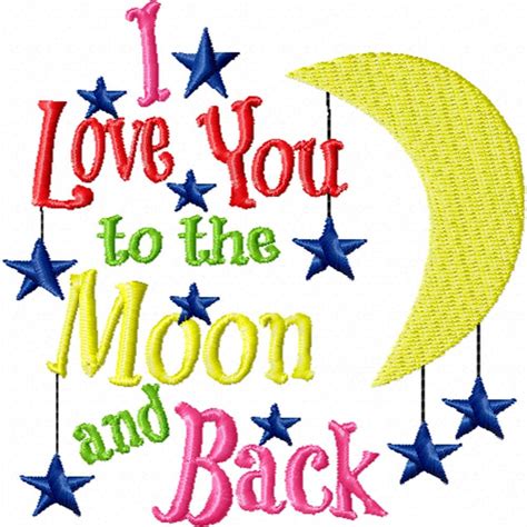 I Love You to the Moon and Back A Machine Embroidery Design