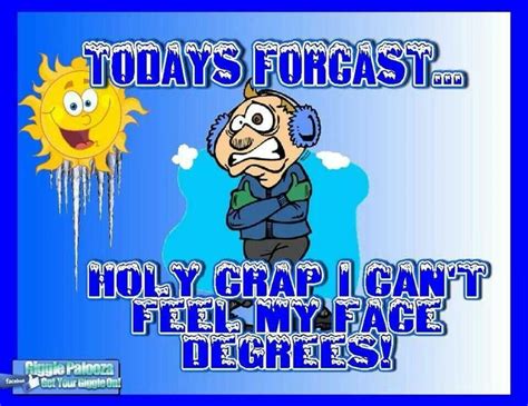 WV today! | Funny cold weather quotes, Cold weather funny, Cold weather quotes