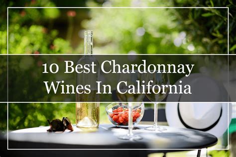 10 Best Chardonnay Wines in California (2022) - Must Try!