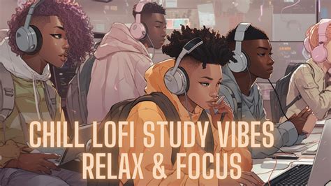 Chill LOFI Mix Study Vibes - Relax & Focus - YouTube