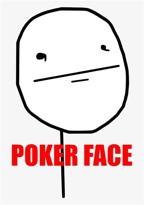 Poker Face Memes