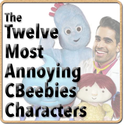 The Twelve Most Annoying CBeebies Characters – Family Relationships ...