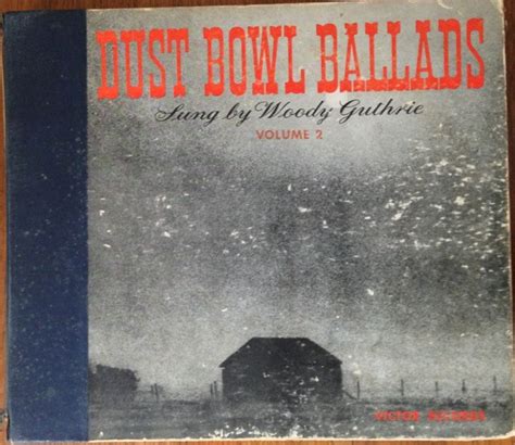 Woody Guthrie – Dust Bowl Ballads: Sung By Woody Guthrie Volume 2 (1940 ...