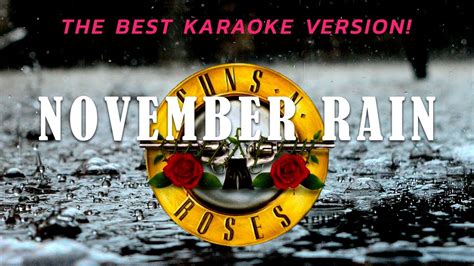 GUNS N' ROSES - NOVEMBER RAIN (KARAOKE WITH THE ORIGINAL BACKING VOCALS!) - YouTube