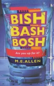 Bish Bash Bosh by Allen, M.E. Paperback Book The Fast Free Shipping ...