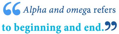 What Does Alpha and Omega Mean? - Writing Explained