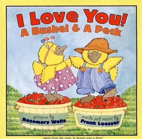 I Love You! A Bushel & A Peck: tales from the song a bushel and a peck by Frank 9780064436021 | eBay