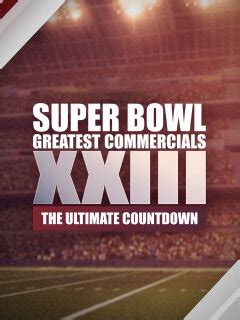 Super Bowl Greatest Commercials XXIII: The Ultimate Countdown | Xfinity ...